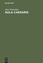 book Aula Caesaris: Studien zur Institutionalisierung des römischen Kaiserhofes in der Zeit von Augustus bis Commodus (31 v. Chr.–192 n. Chr.)