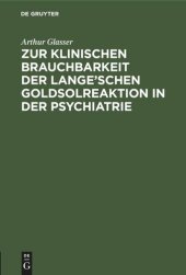 book Zur klinischen Brauchbarkeit der Lange’schen Goldsolreaktion in der Psychiatrie: Inaugural-Dissertation