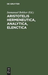 book Aristotelis Hermeneutica, Analytica, Elenctica