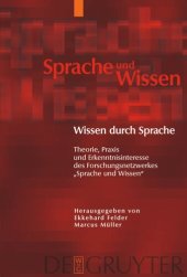 book Wissen durch Sprache: Theorie, Praxis und Erkenntnisinteresse des Forschungsnetzwerkes "Sprache und Wissen"