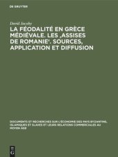 book La féodalité en Grèce médiévale. Les 'Assises de Romanie'. Sources, application et diffusion