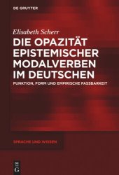 book Die Opazität epistemischer Modalverben im Deutschen: Funktion, Form und empirische Fassbarkeit