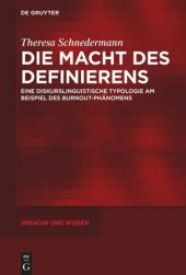 book Die Macht des Definierens: Eine diskurslinguistische Typologie am Beispiel des Burnout-Phänomens