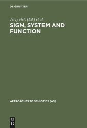 book Sign, System and Function: Papers of the First and Second Polish-American Semiotics Colloquia