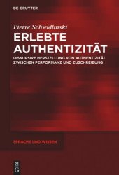 book Erlebte Authentizität: Diskursive Herstellung von Authentizität zwischen Performanz und Zuschreibung