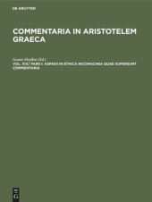 book Commentaria in Aristotelem Graeca: Vol XIX/Pars I Aspasii in Ethica Nicomachea quae supersunt commentaria