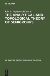 book The Analytical and Topological Theory of Semigroups: Trends and Developments