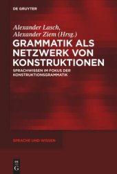 book Grammatik als Netzwerk von Konstruktionen: Sprachwissen im Fokus der Konstruktionsgrammatik