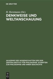 book Denkweise und Weltanschauung: Studien zur weltanschaulichen und methodologischen Funktion der materialischen Dialektik