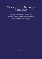 book Meldungen aus Norwegen 1940-1945: Die geheimen Lageberichte des Befehlshabers der Sicherheitspolizei und des SD in Norwegen