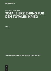 book Totale Erziehung für den totalen Krieg: Hitlerjugend und nationalsozialistische Jugendpolitik