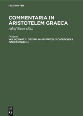 book Commentaria in Aristotelem Graeca: Vol IV/ Part 2 Dexippi in Aristotelis categorias commentarium