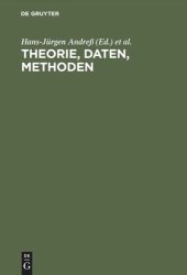 book Theorie, Daten, Methoden: Neuere Modelle und Verfahren in den Sozialwissenschaften. Theodor Harder zum sechzigsten Geburtstag