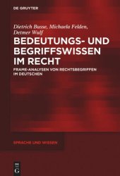 book Bedeutungs- und Begriffswissen im Recht: Frame-Analysen von Rechtsbegriffen im Deutschen