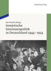 book Sowjetische Interessenpolitik in Deutschland 1944-1954: Dokumente