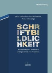 book BAND 1 Schriftbildlichkeit: Wahrnehmbarkeit, Materialität und Operativität von Notationen