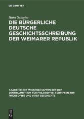 book Die bürgerliche deutsche Geschichtsschreibung der Weimarer Republik