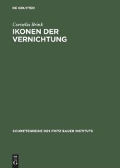 book Ikonen der Vernichtung: Zum öffentlichen Gebrauch von Fotografien aus nationalsozialistischen Konzentrationslagern nach 1945