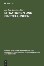 book Situationen und Einstellungen: Grundlagen der Situationssemantik