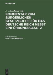 book Kommentar zum Bürgerlichen Gesetzbuche für das deutsche Reich nebst Einführungsgesetz: Band 3 Sachenrecht