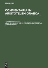 book Commentaria in Aristotelem Graeca: Volumen VIII Simplicii in Aristotelis categorias commentarium