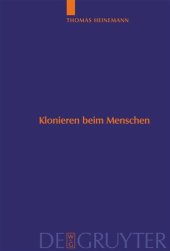 book Klonieren beim Menschen: Analyse des Methodenspektrums und internationaler Vergleich der ethischen Bewertungskriterien