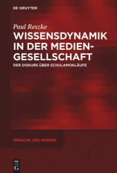 book Wissensdynamik in der Mediengesellschaft: Der Diskurs über Schulamokläufe