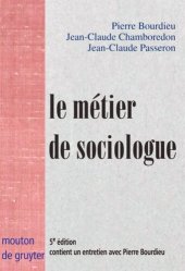 book Le métier de sociologue: Préalables épistémologiques. Contient un entretien avec Pierre Bourdieu recueilli par Beate Krais