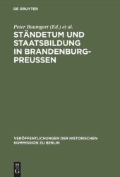 book Ständetum und Staatsbildung in Brandenburg-Preußen: Ergebnisse einer internationalen Fachtagung