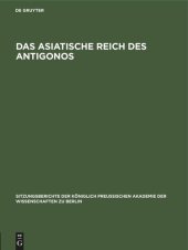 book Das asiatische Reich des Antigonos: [Sitzung vom 15. December]