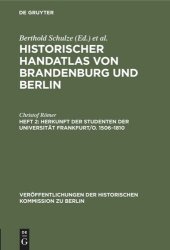 book Historischer Handatlas von Brandenburg und Berlin: Heft 2 Herkunft der Studenten der Universität Frankfurt/O. 1506–1810