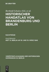 book Historischer Handatlas von Brandenburg und Berlin. Heft 6 Berlin am 18. und 19. März 1848: Märzrevolution, Militäraufgebot und Barrikadenkämpfe