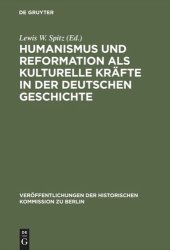 book Humanismus und Reformation als kulturelle Kräfte in der deutschen Geschichte: Ein Tagungsbericht