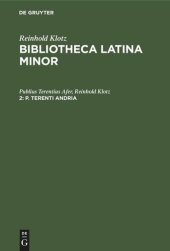 book Bibliotheca Latina minor. P. Terenti Andria: Mit kritischen und exegetischen Anmerkungen