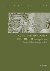 book Physiologien der Bilder: Naturmagische Felder frühneuzeitlichen Verstehens von Kunst