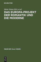 book Das Europa-Projekt der Romantik und die Moderne: Ansätze zu einer deutsch-italienischen Mentalitätsgeschichte