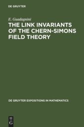 book The Link Invariants of the Chern-Simons Field Theory: New Developments in Topological Quantum Field Theory