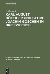 book Karl August Böttiger und Georg Joachim Göschen im Briefwechsel