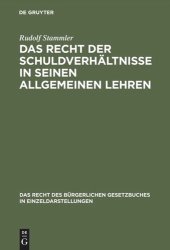 book Das Recht der Schuldverhältnisse in seinen allgemeinen Lehren: Studien zum Bürgerlichen Gesetzbuche für das Deutsche Reich