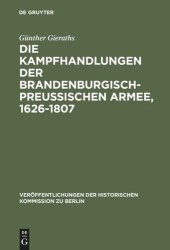 book Die Kampfhandlungen der Brandenburgisch-Preussischen Armee, 1626-1807: Ein Quellenhandbuch