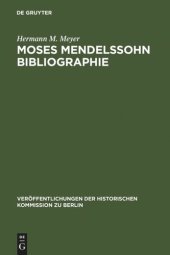 book Moses Mendelssohn Bibliographie: Mit einigen Ergänzungen zur Geistesgeschichte des ausgehenden 18. Jahrhunderts