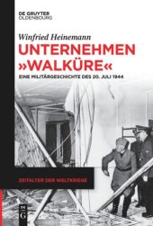 book Unternehmen "Walküre": Eine Militärgeschichte des 20. Juli 1944