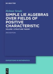 book Simple Lie Algebras over Fields of Positive Characteristic: Volume 1 Structure Theory