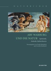 book Aby Warburg und die Natur: Epistemik, Ästhetik, Kulturtheorie