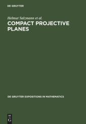 book Compact Projective Planes: With an Introduction to Octonion Geometry