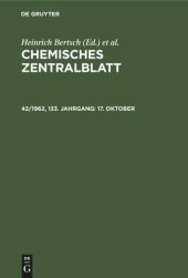 book Chemisches Zentralblatt: 42/1962, 133. Jahrgang 17. Oktober