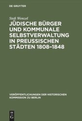 book Jüdische Bürger und kommunale Selbstverwaltung in preußischen Städten 1808–1848