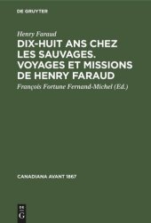 book Dix-huit ans chez les sauvages. Voyages et missions de Henry Faraud