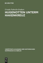 book Hugenotten unterm Hakenkreuz: Studien zur Geschichte der Französischen Kirche zu Berlin 1933–1945