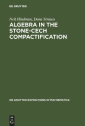 book Algebra in the Stone-Cech Compactification: Theory and Applications